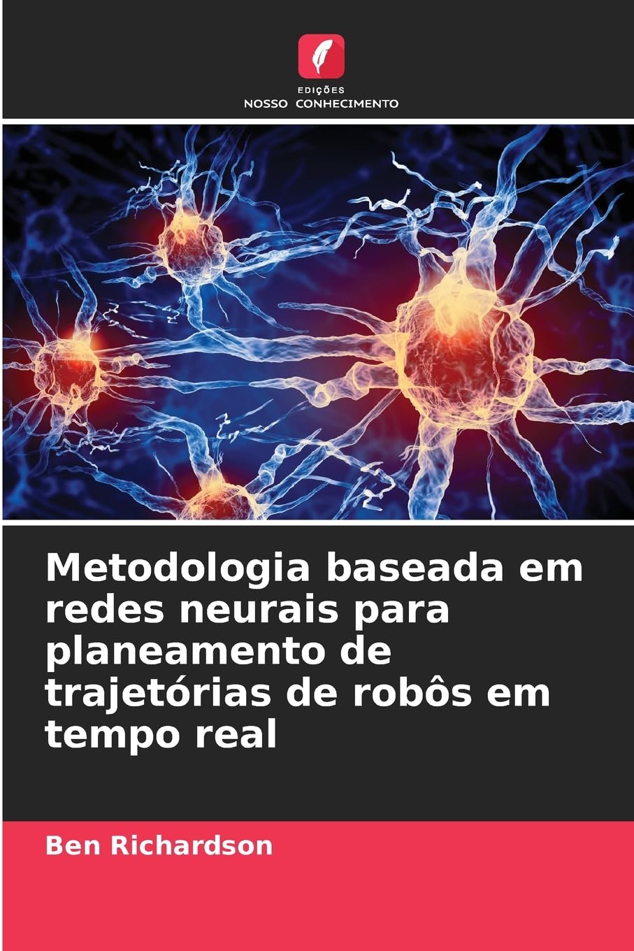 Metodologia baseada em redes neurais para planeamento de trajetórias de robôs em tempo real Business & Technology