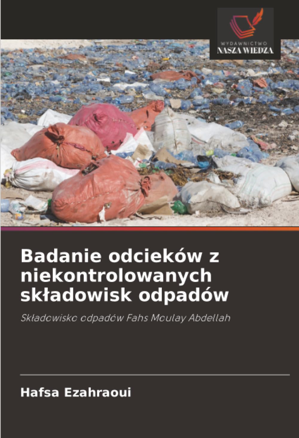 Badanie odcieków z niekontrolowanych sk¿adowisk odpadów Business & Technology