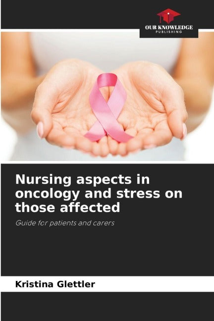 Nursing aspects in oncology and stress on those affected Medicine