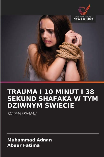 TRAUMA I 10 MINUT I 38 SEKUND SHAFAKA W TYM DZIWNYM ¿WIECIE Medicine