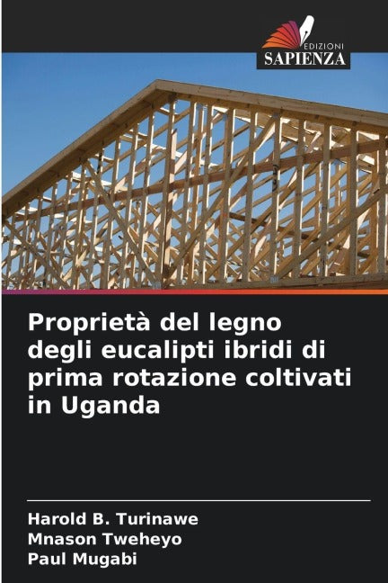 Proprietà del legno degli eucalipti ibridi di prima rotazione coltivati in Uganda Natural Sciences