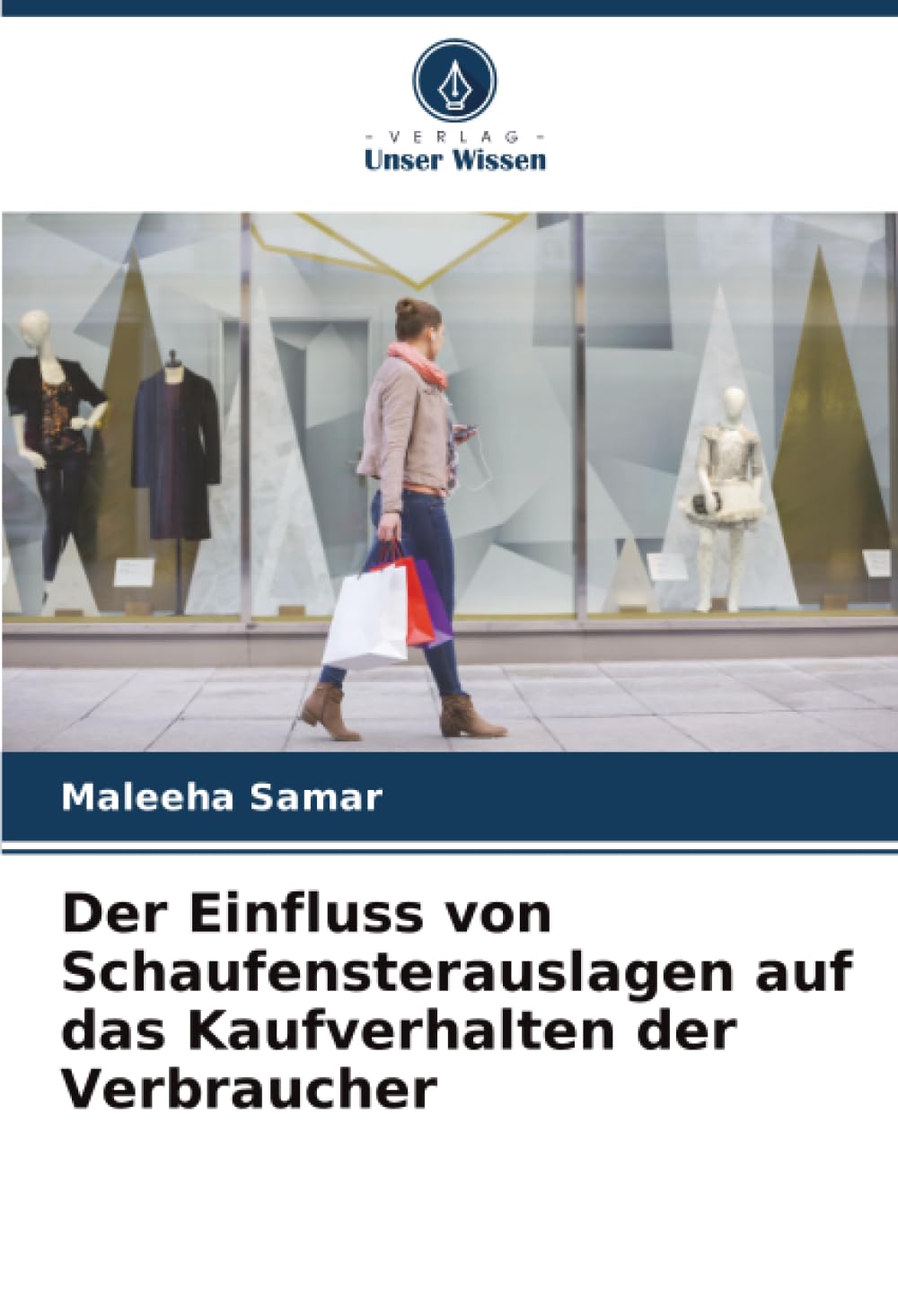 Der Einfluss von Schaufensterauslagen auf das Kaufverhalten der Verbraucher Law