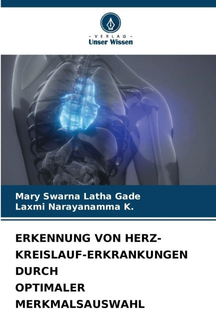 ERKENNUNG VON HERZ-KREISLAUF-ERKRANKUNGEN DURCH OPTIMALER MERKMALSAUSWAHL Business, Finance & Career
