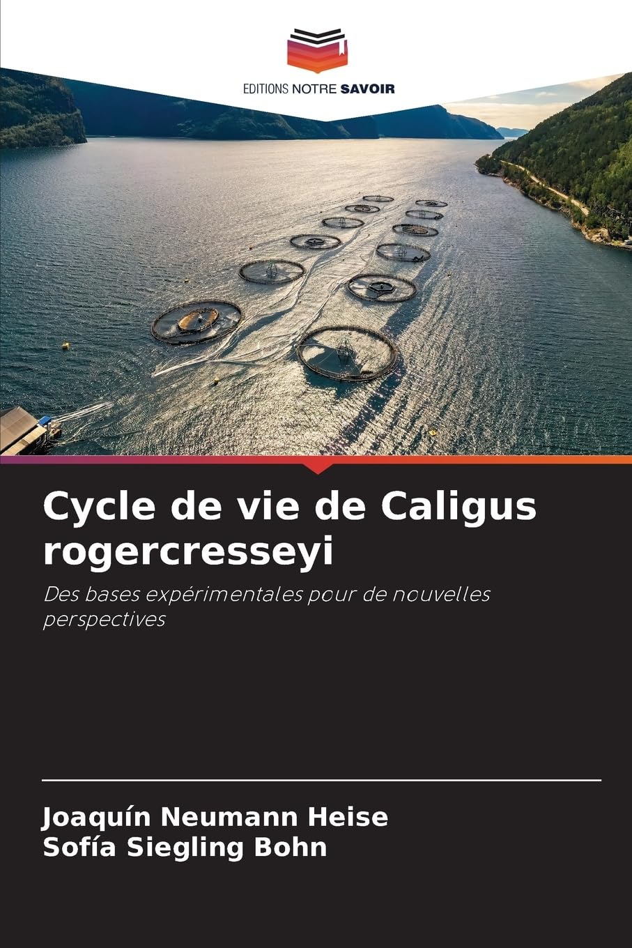 Cycle de vie de Caligus rogercresseyi: Des bases expérimentales pour de nouvelles perspectives Medicine