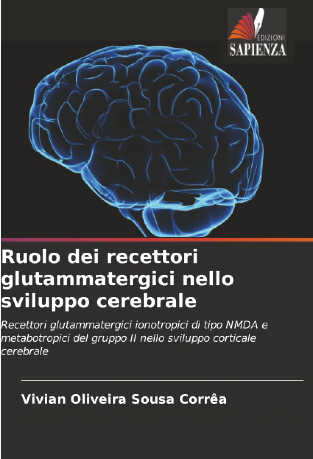 Ruolo dei recettori glutammatergici nello sviluppo cerebrale Law