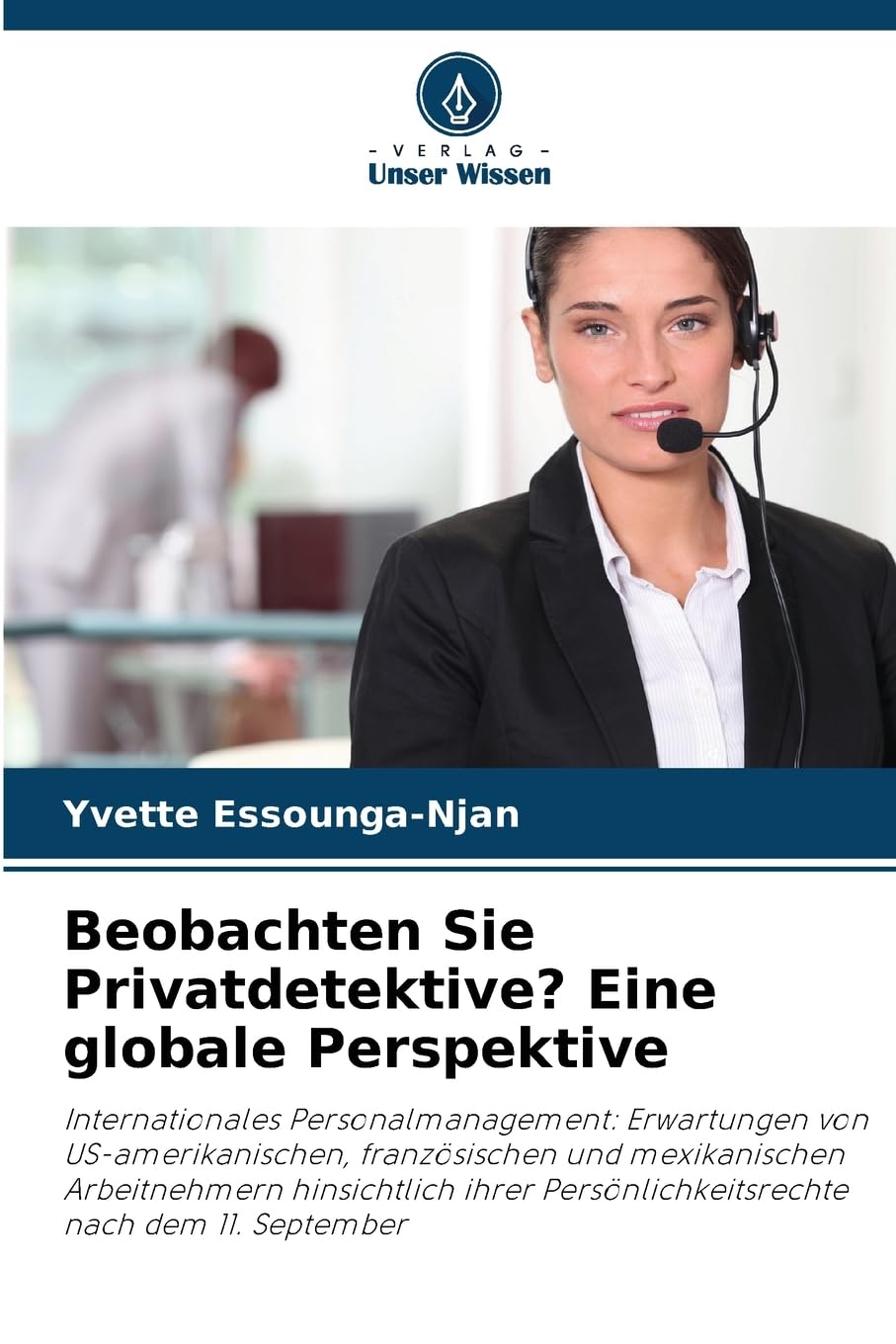 Beobachten Sie Privatdetektive? Eine globale Perspektive Law