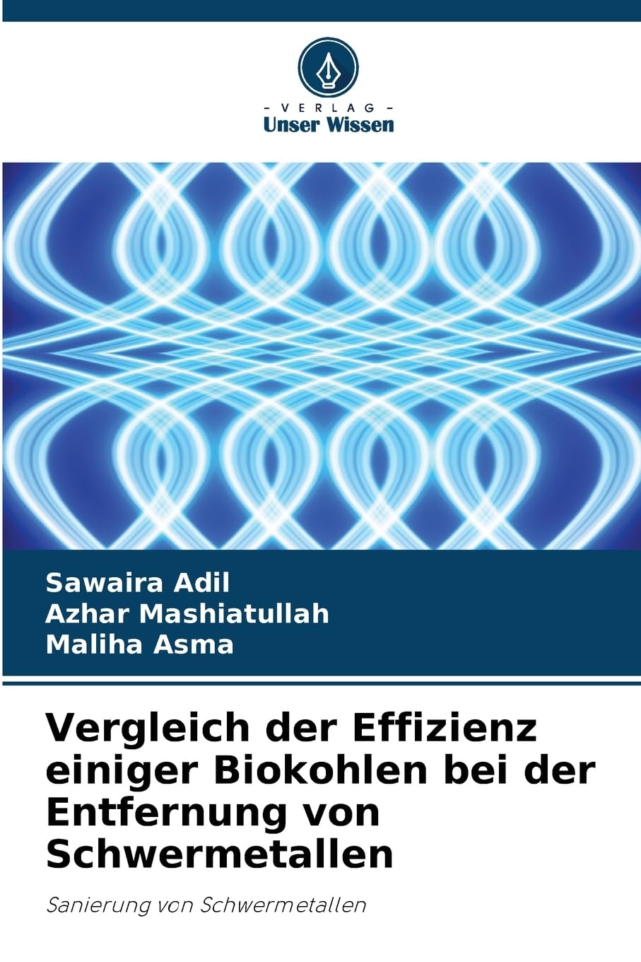 Vergleich der Effizienz einiger Biokohlen bei der Entfernung von Schwermetallen Natural Sciences