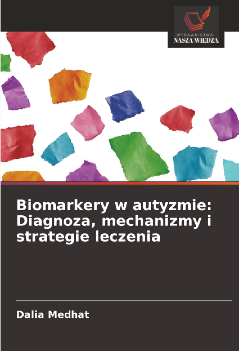 Biomarkery w autyzmie: Diagnoza, mechanizmy i strategie leczenia Medicine