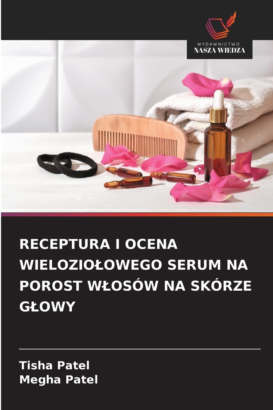 RECEPTURA I OCENA WIELOZIO¿OWEGO SERUM NA POROST W¿OSÓW NA SKÓRZE G¿OWY Medicine