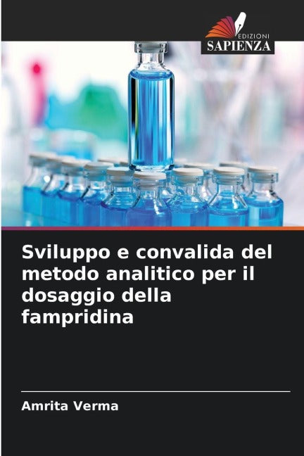 Sviluppo e convalida del metodo analitico per il dosaggio della fampridina Medicine