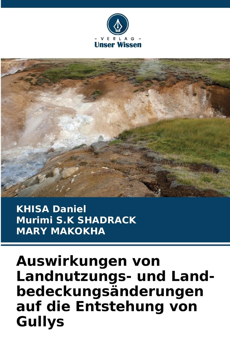 Auswirkungen von Landnutzungs- und Land-bedeckungsänderungen auf die Entstehung von Gullys Law