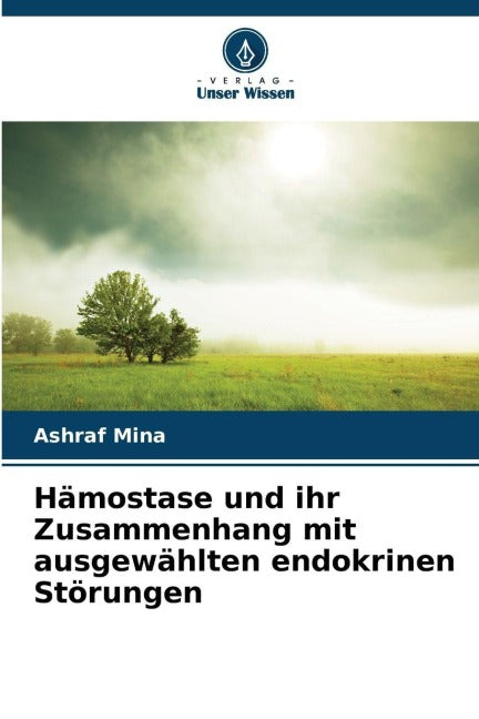 Hämostase und ihr Zusammenhang mit ausgewählten endokrinen Störungen Medicine