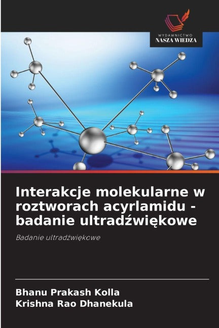 Interakcje molekularne w roztworach acyrlamidu - badanie ultrad¿wi¿kowe Natural Sciences