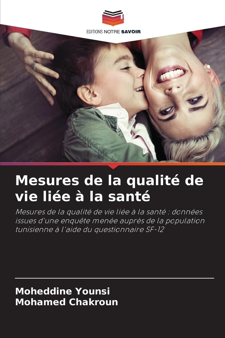 Mesures de la qualité de vie liée à la santé: Mesures de la qualité de vie liée à la santé : données issues d'une enquête menée auprès de la population tunisienne à l'aide du questionnaire SF-12 Law