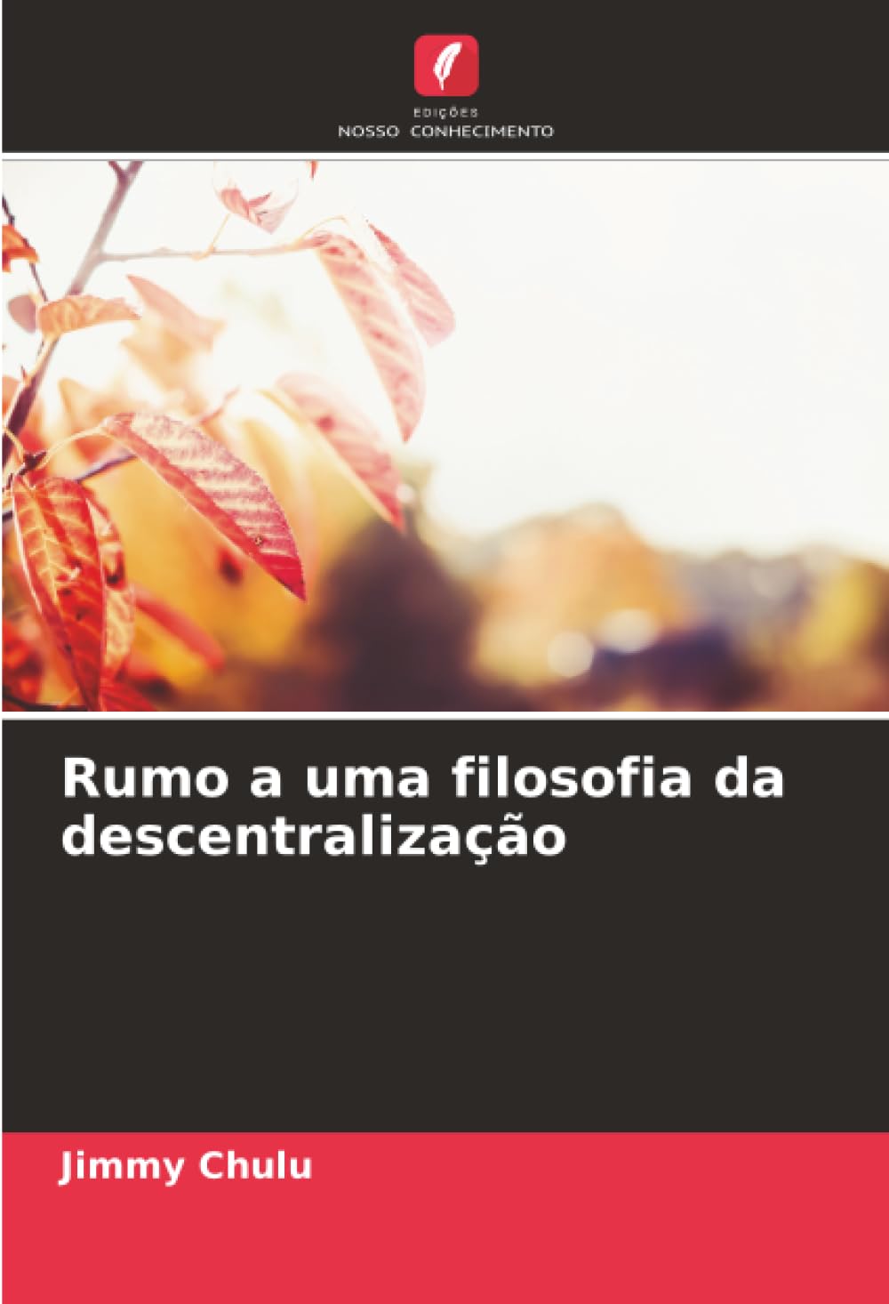 Rumo a uma filosofia da descentralização Philosophy
