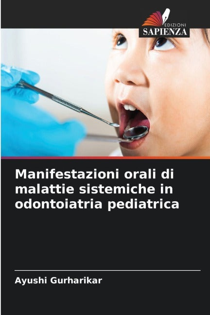 Manifestazioni orali di malattie sistemiche in odontoiatria pediatrica Medicine