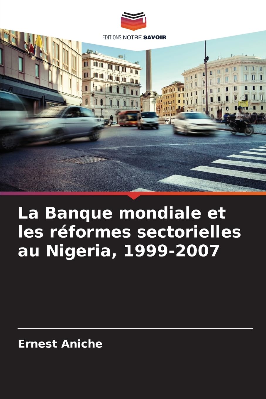 La Banque mondiale et les réformes sectorielles au Nigeria, 1999-2007: DE Law