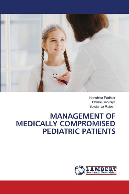 MANAGEMENT OF MEDICALLY COMPROMISED PEDIATRIC PATIENTS Medicine