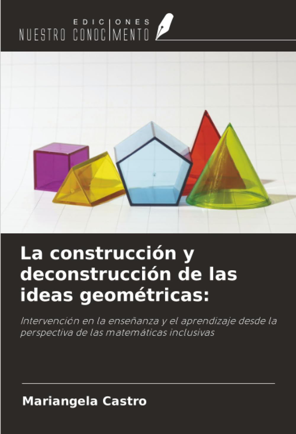 La construcción y deconstrucción de las ideas geométricas: Mathematics