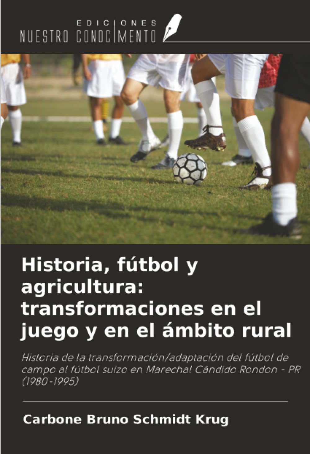 Historia, fútbol y agricultura: transformaciones en el juego y en el ámbito rural Natural Sciences