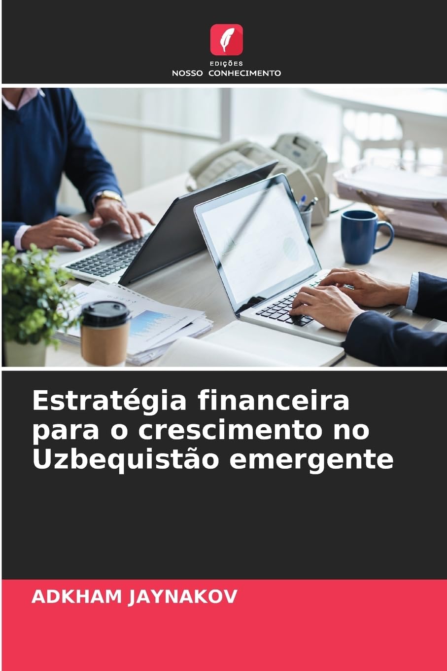 Estratégia financeira para o crescimento no Uzbequistão emergente Law