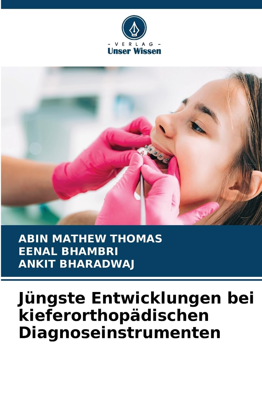 Jüngste Entwicklungen bei kieferorthopädischen Diagnoseinstrumenten Medicine
