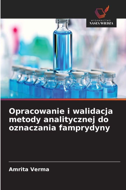 Opracowanie i walidacja metody analitycznej do oznaczania famprydyny Medicine