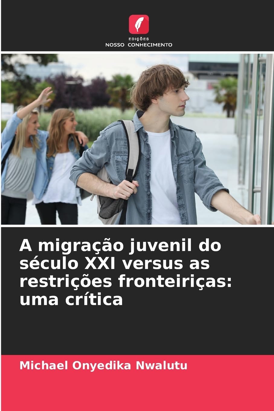 A migração juvenil do século XXI versus as restrições fronteiriças: uma crítica Law