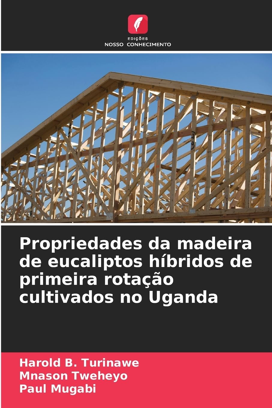 Propriedades da madeira de eucaliptos híbridos de primeira rotação cultivados no Uganda Natural Sciences