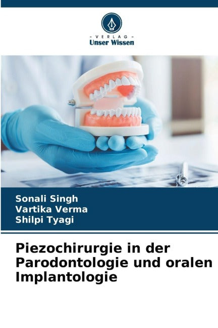 Piezochirurgie in der Parodontologie und oralen Implantologie Medicine