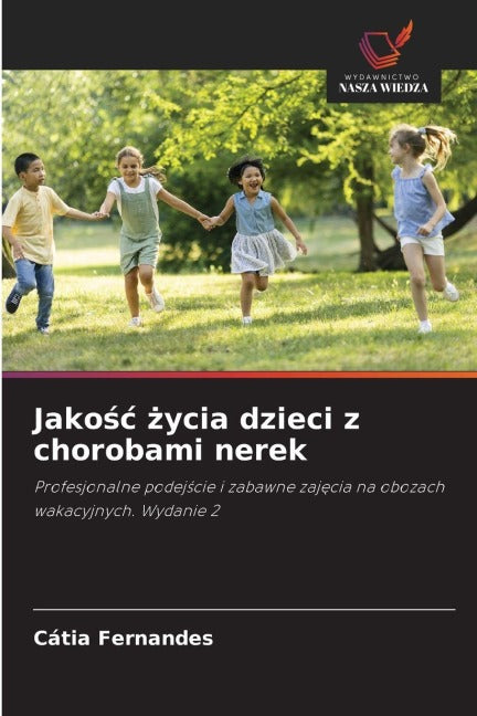 Jako¿¿ ¿ycia dzieci z chorobami nerek Medicine