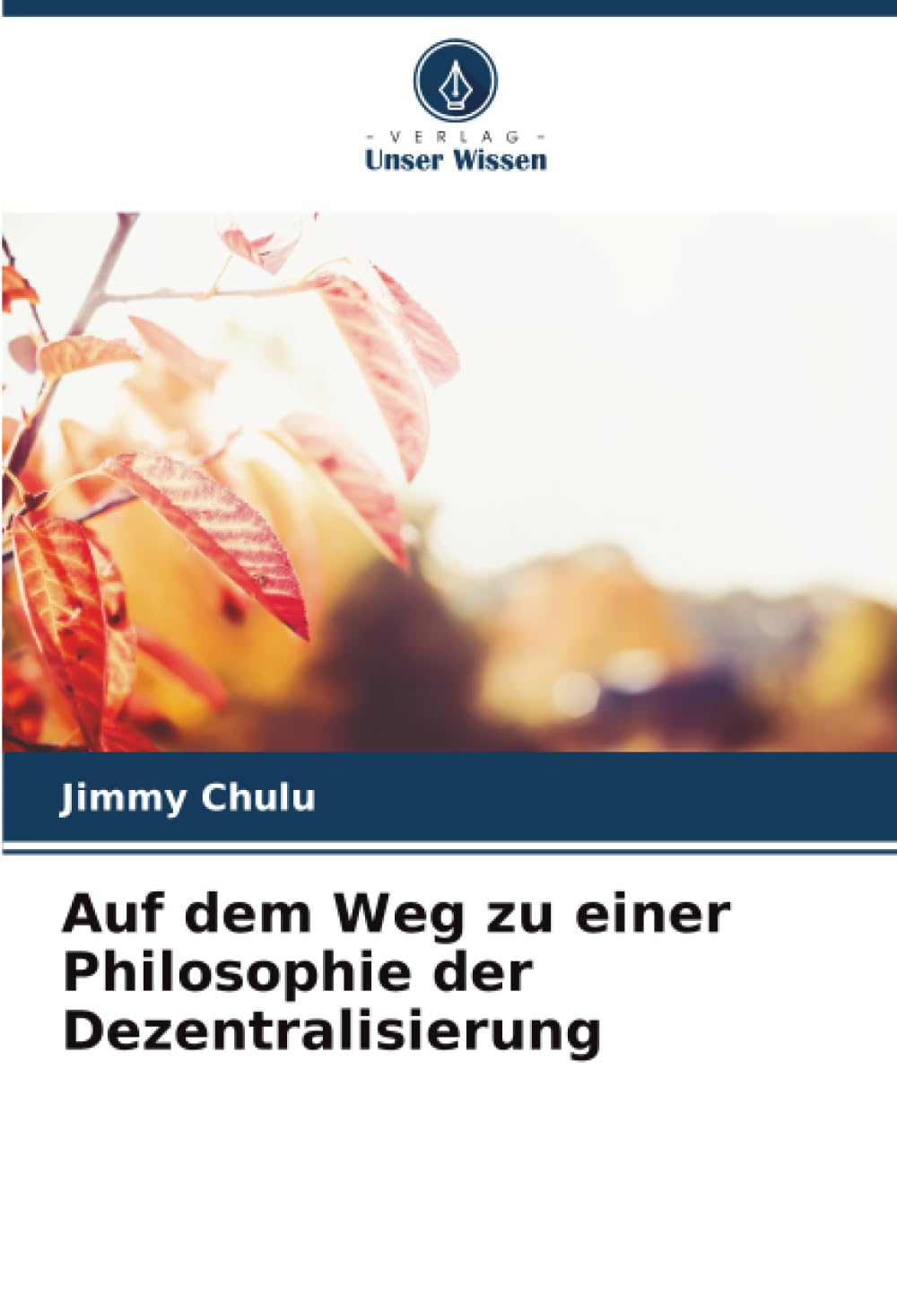 Auf dem Weg zu einer Philosophie der Dezentralisierung Philosophy