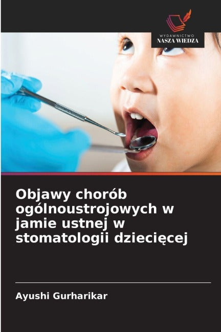Objawy chorób ogólnoustrojowych w jamie ustnej w stomatologii dzieci¿cej Medicine