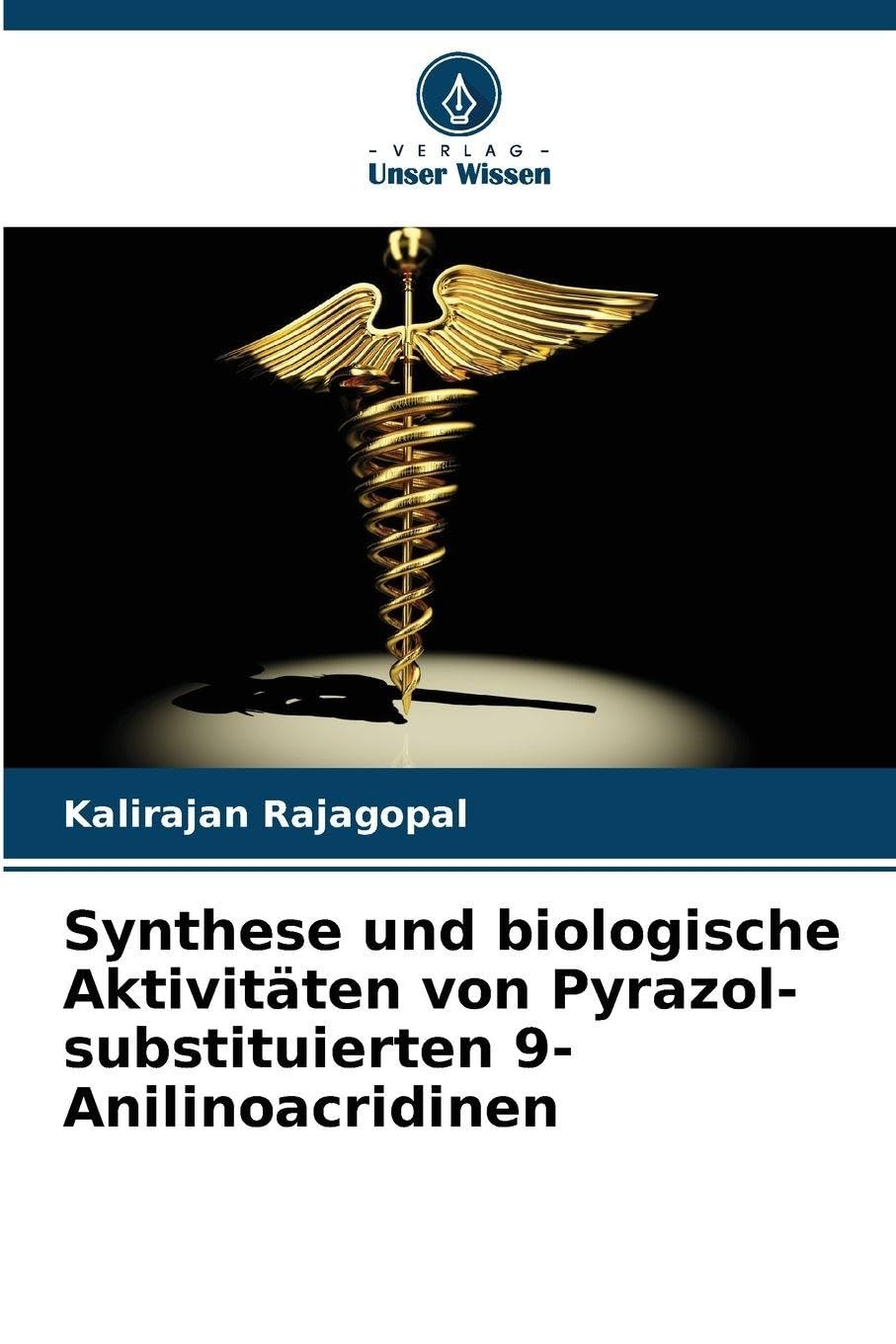 Synthese und biologische Aktivitäten von Pyrazol-substituierten 9-Anilinoacridinen Natural Sciences