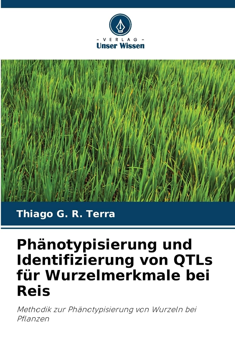 Phänotypisierung und Identifizierung von QTLs für Wurzelmerkmale bei Reis Natural Sciences