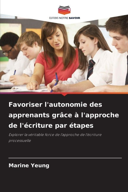 Favoriser l'autonomie des apprenants grâce à l'approche de l'écriture par étapes Books