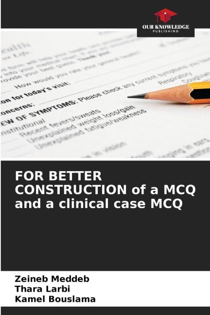 FOR BETTER CONSTRUCTION of a MCQ and a clinical case MCQ Books