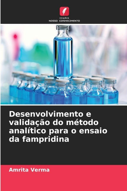 Desenvolvimento e validação do método analítico para o ensaio da fampridina Medicine
