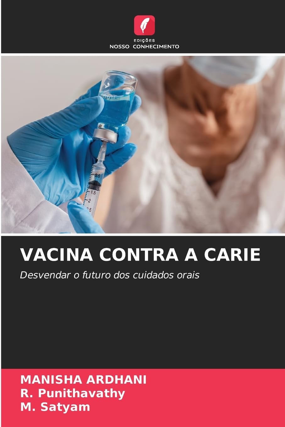 VACINA CONTRA A CARIE Medicine