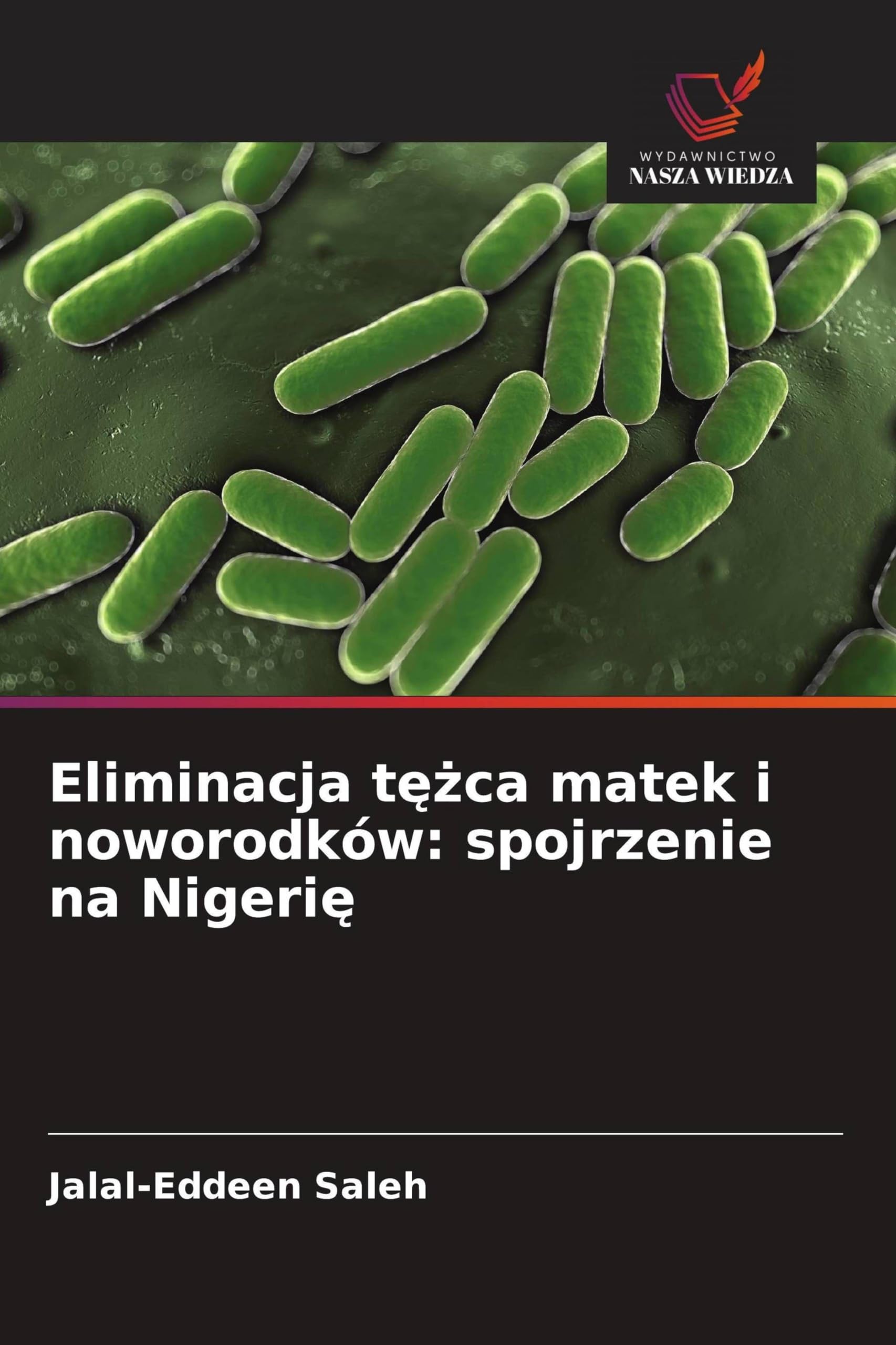 Eliminacja t¿¿ca matek i noworodków: spojrzenie na Nigeri¿ Medicine
