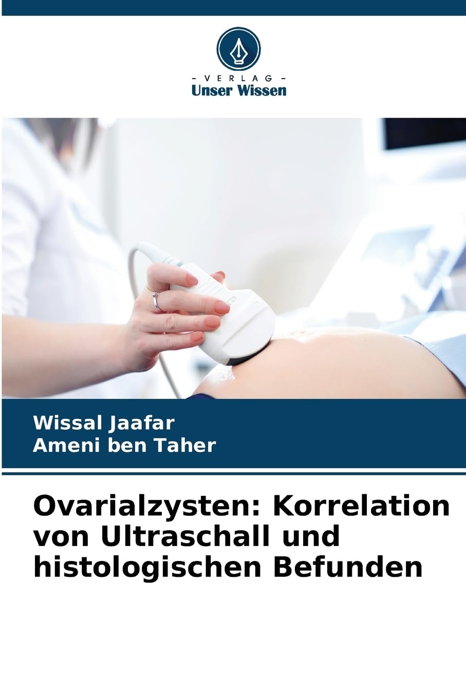 Ovarialzysten: Korrelation von Ultraschall und histologischen Befunden Medicine