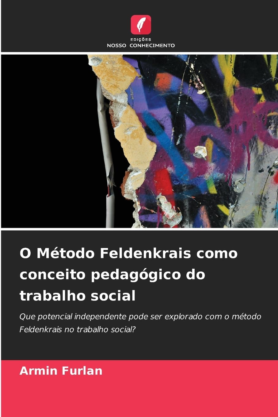 O Método Feldenkrais como conceito pedagógico do trabalho social Law