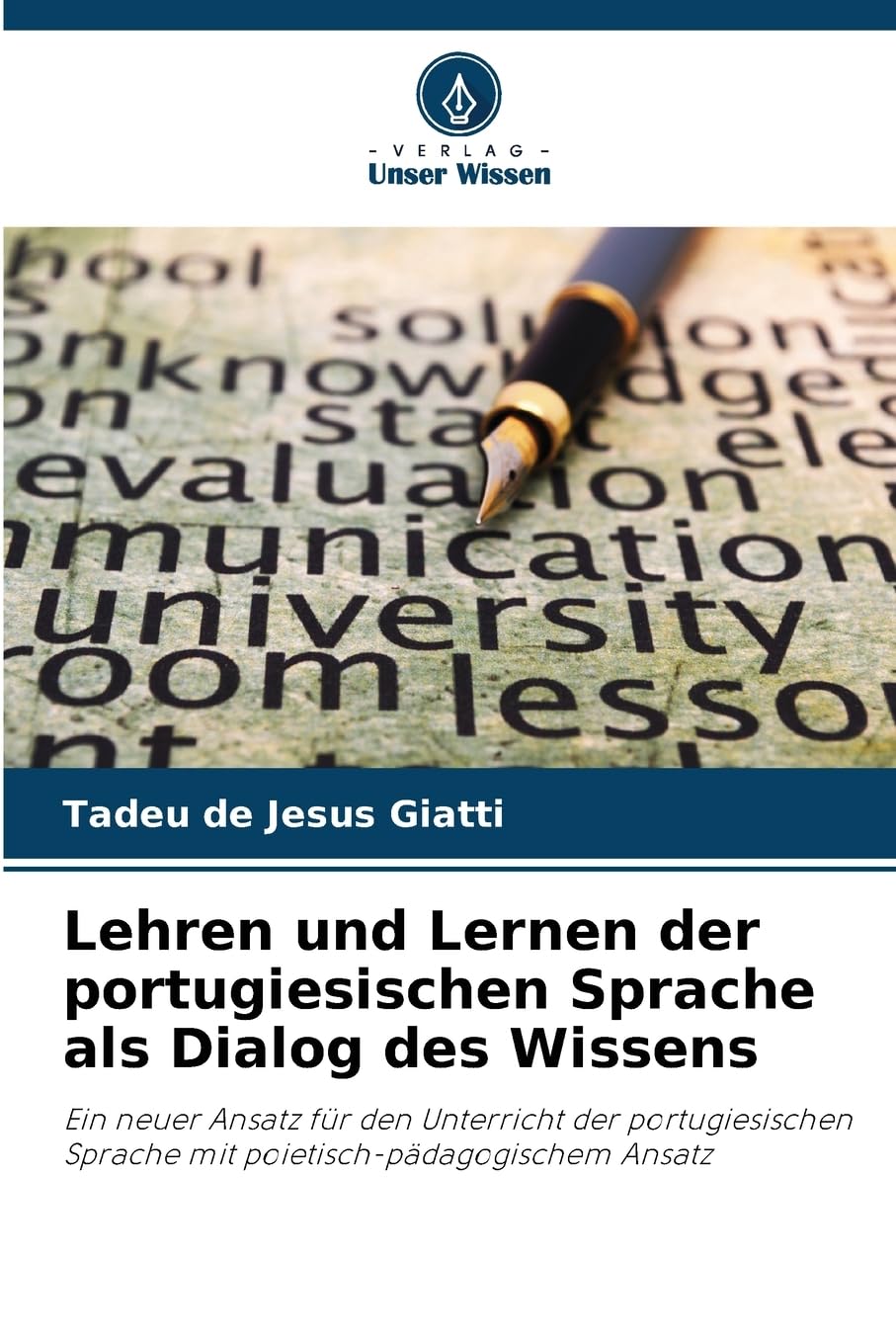 Lehren und Lernen der portugiesischen Sprache als Dialog des Wissens Learning & Reference