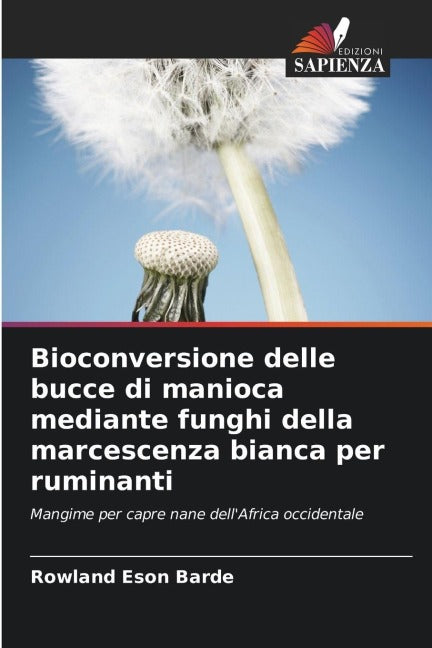 Bioconversione delle bucce di manioca mediante funghi della marcescenza bianca per ruminanti Natural Sciences