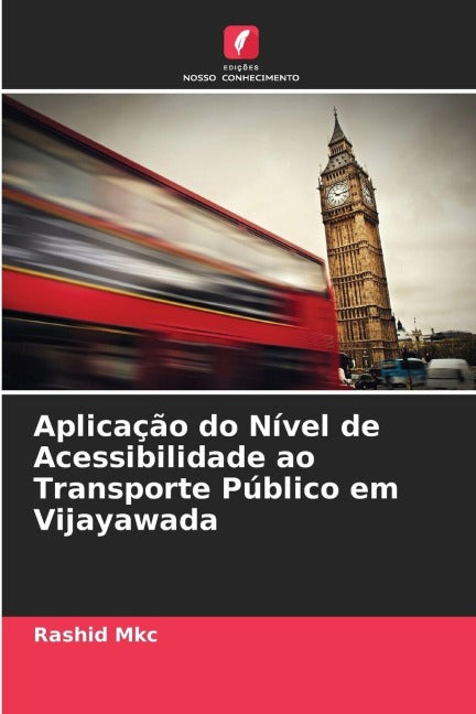 Aplicação do Nível de Acessibilidade ao Transporte Público em Vijayawada Business & Technology