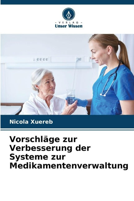Vorschläge zur Verbesserung der Systeme zur Medikamentenverwaltung Medicine
