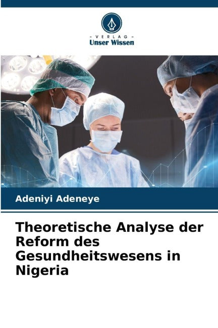 Theoretische Analyse der Reform des Gesundheitswesens in Nigeria Law