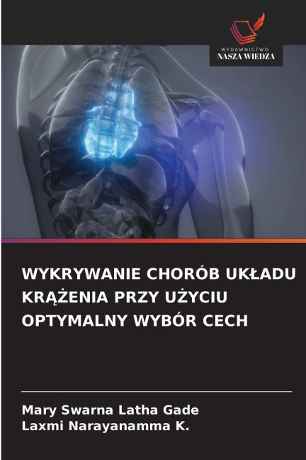 WYKRYWANIE CHORÓB UK¿ADU KR¿¿ENIA PRZY U¿YCIU OPTYMALNY WYBÓR CECH Business, Finance & Career