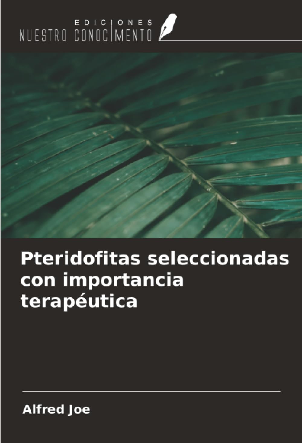 Pteridofitas seleccionadas con importancia terapéutica Natural Sciences