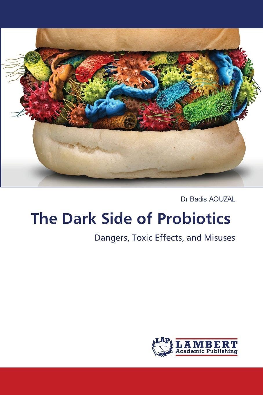 The Dark Side of Probiotics Natural Sciences
